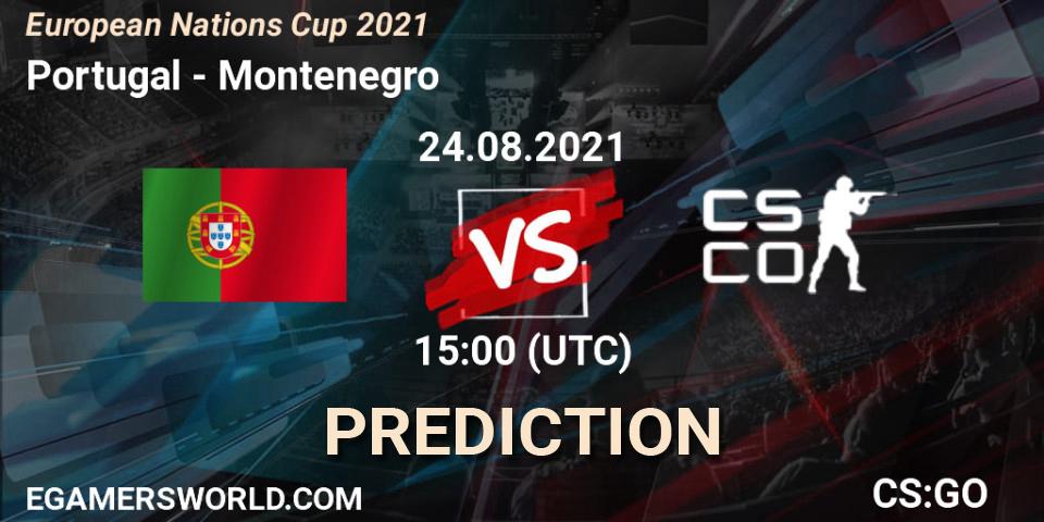 Prognoza Portugal - Montenegro. 24.08.2021 at 17:00, Counter-Strike (CS2), European Nations Cup 2021