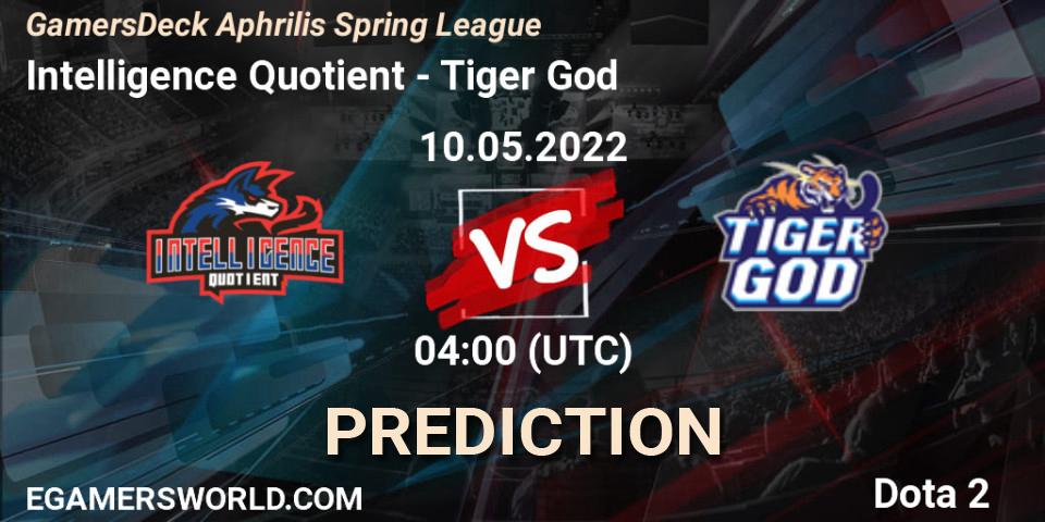 Prognoza Intelligence Quotient - Tiger God. 10.05.2022 at 04:06, Dota 2, GamersDeck Aphrilis Spring League