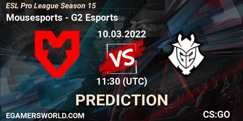 Prognoza Mousesports - G2 Esports. 10.03.2022 at 11:30, Counter-Strike (CS2), ESL Pro League Season 15
