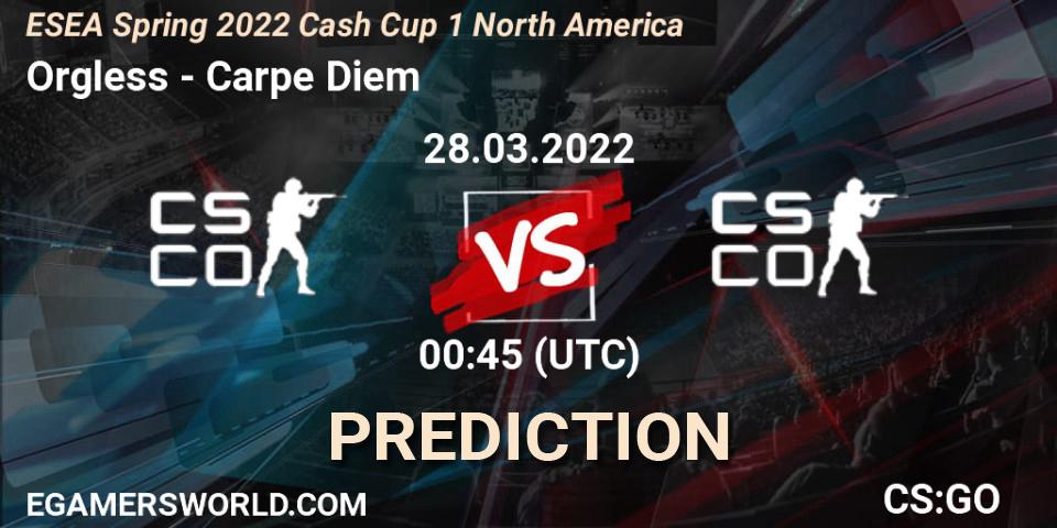 Prognoza Orgless - Carpe Diem. 28.03.2022 at 01:10, Counter-Strike (CS2), ESEA Spring 2022 Cash Cup 1 North America