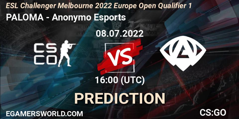 Prognoza PALOMA - Anonymo Esports. 08.07.2022 at 16:00, Counter-Strike (CS2), ESL Challenger Melbourne 2022 Europe Open Qualifier 1