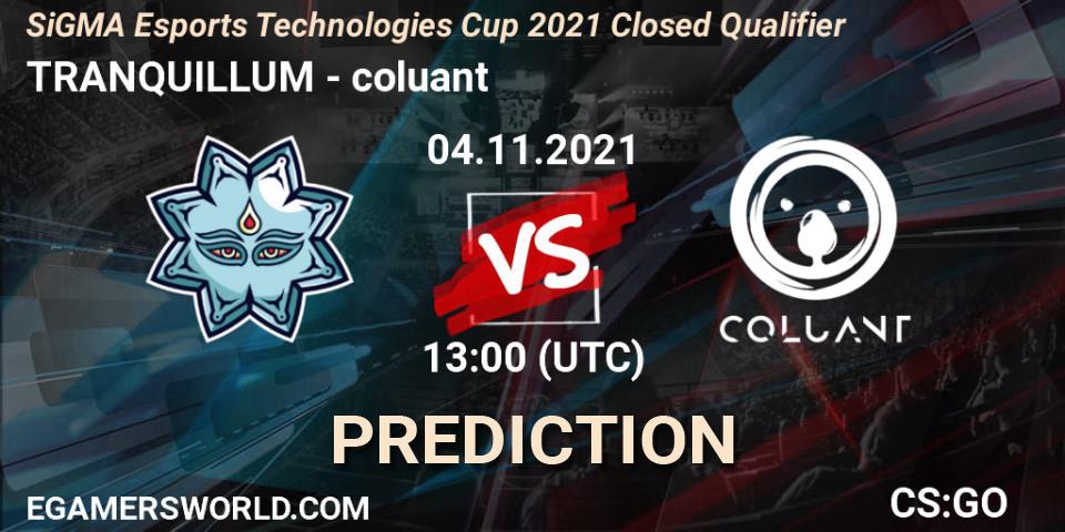 Prognoza TRANQUILLUM - coluant. 04.11.2021 at 13:15, Counter-Strike (CS2), SiGMA Esports Technologies Cup 2021 Closed Qualifier
