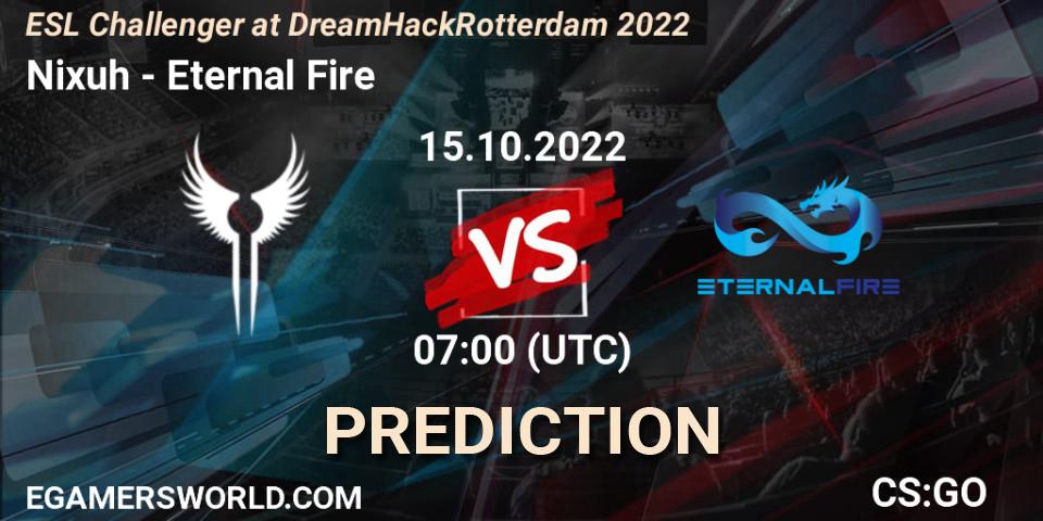 Prognoza Nixuh - Eternal Fire. 15.10.22, CS2 (CS:GO), ESL Challenger at DreamHack Rotterdam 2022