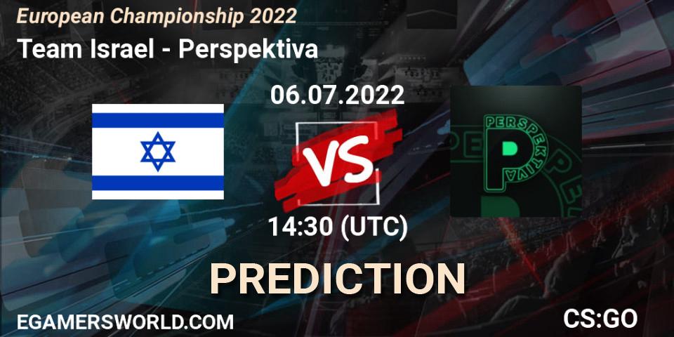 Prognoza Team Israel - Perspektiva. 06.07.2022 at 15:40, Counter-Strike (CS2), European Championship 2022