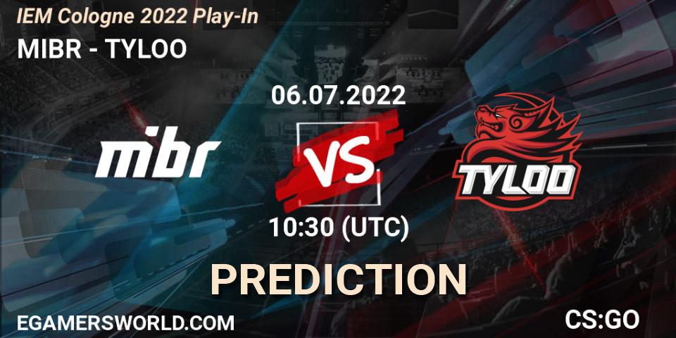 Prognoza MIBR - TYLOO. 06.07.2022 at 10:30, Counter-Strike (CS2), IEM Cologne 2022 Play-In
