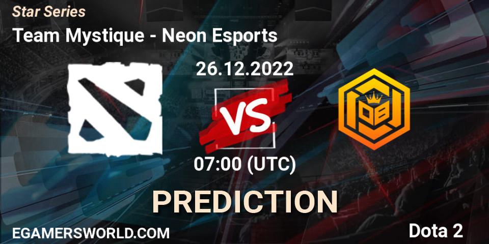 Prognoza Team Mystique - Neon Esports. 26.12.2022 at 07:00, Dota 2, Star Series
