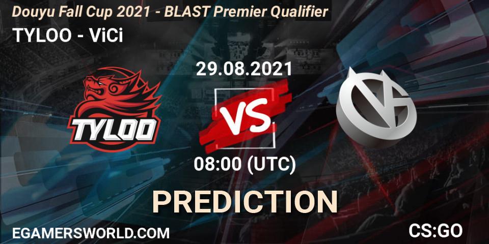 Prognoza TYLOO - ViCi. 29.08.21, CS2 (CS:GO), Douyu Fall Cup 2021 - BLAST Premier Qualifier