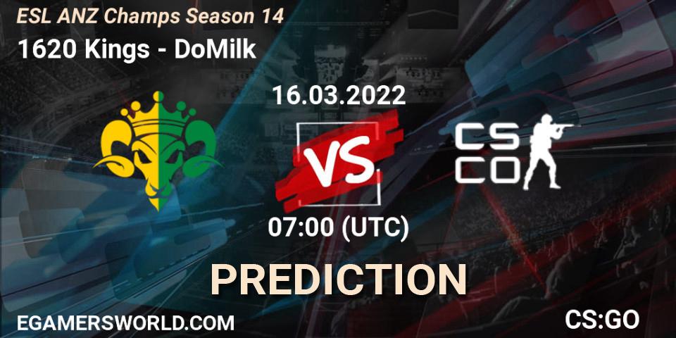Prognoza 1620 Kings - DoMilk. 16.03.2022 at 07:10, Counter-Strike (CS2), ESL ANZ Champs Season 14