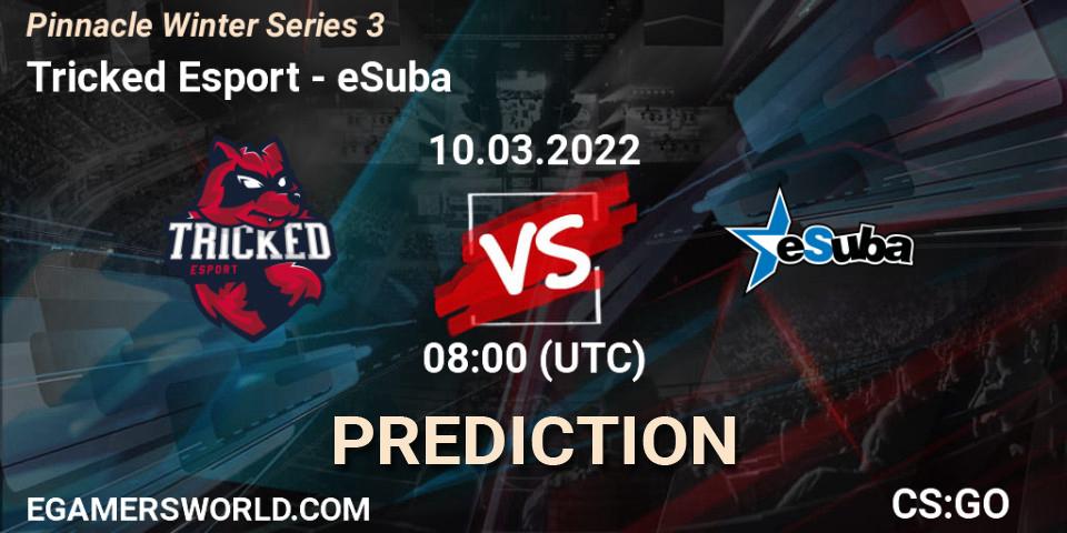 Prognoza Tricked Esport - eSuba. 10.03.2022 at 08:00, Counter-Strike (CS2), Pinnacle Winter Series 3