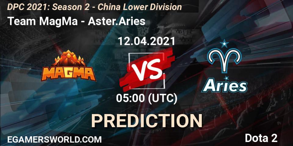 Prognoza Team MagMa - Aster.Aries. 12.04.2021 at 03:55, Dota 2, DPC 2021: Season 2 - China Lower Division
