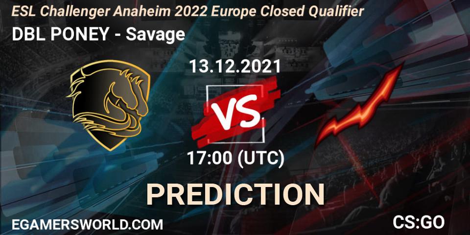 Prognoza DBL PONEY - Savage. 13.12.2021 at 17:10, Counter-Strike (CS2), ESL Challenger Anaheim 2022 Europe Closed Qualifier
