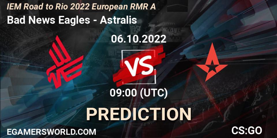 Prognoza Bad News Eagles - Astralis. 06.10.2022 at 09:00, Counter-Strike (CS2), IEM Road to Rio 2022 European RMR A