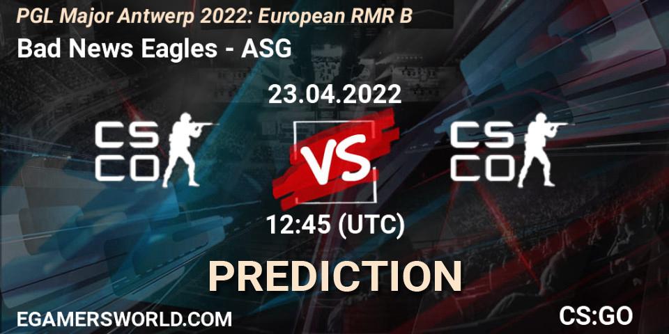 Prognoza Bad News Eagles - ASG. 23.04.2022 at 12:45, Counter-Strike (CS2), PGL Major Antwerp 2022: European RMR B