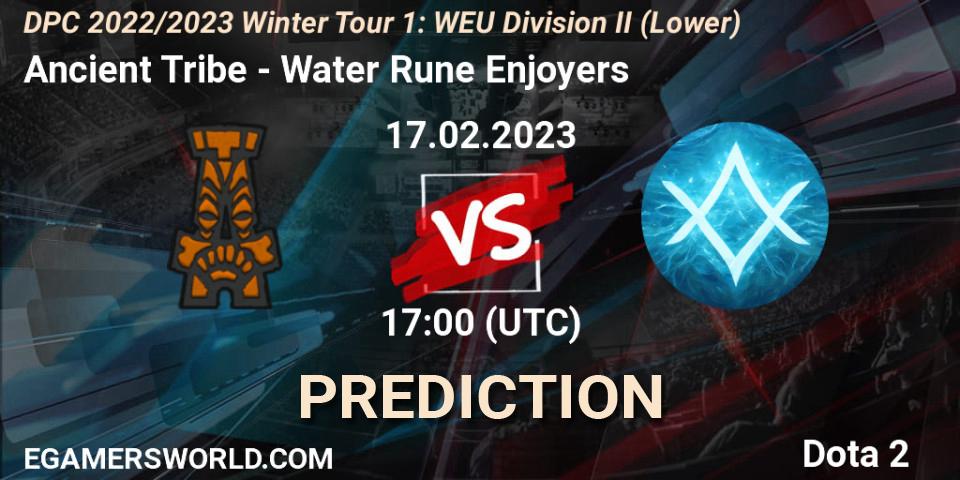 Prognoza Ancient Tribe - Water Rune Enjoyers. 17.02.23, Dota 2, DPC 2022/2023 Winter Tour 1: WEU Division II (Lower)