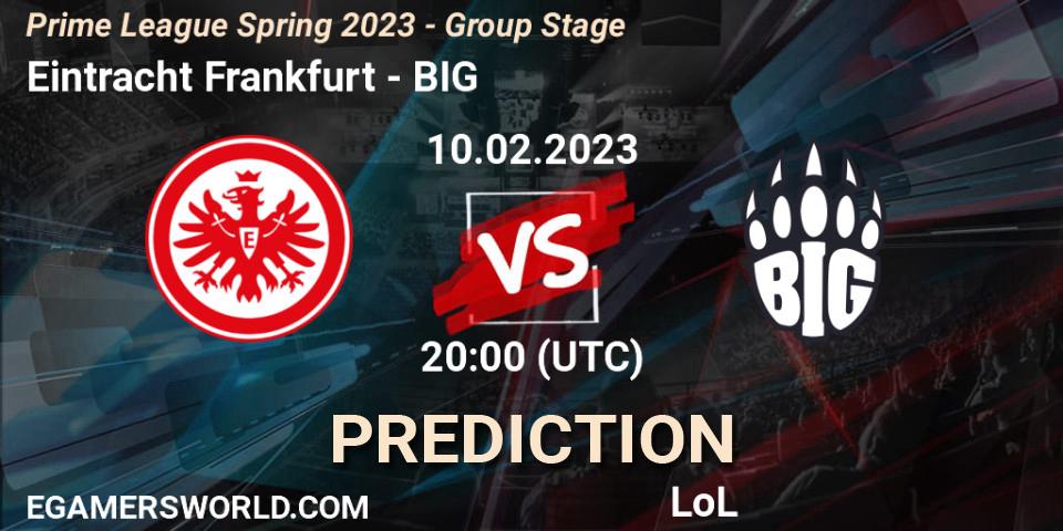Prognoza Eintracht Frankfurt - BIG. 10.02.2023 at 18:00, LoL, Prime League Spring 2023 - Group Stage