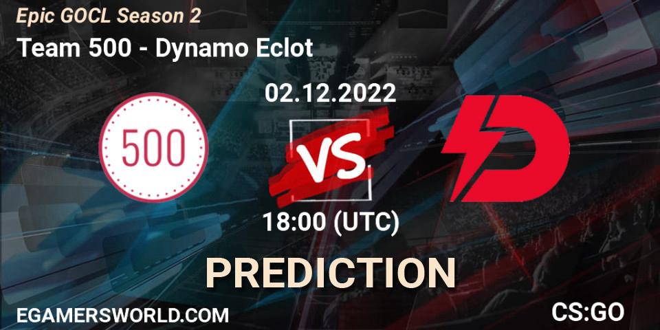 Prognoza Team 500 - Dynamo Eclot. 02.12.22, CS2 (CS:GO), Epic GOCL Season 2