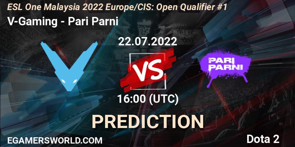Prognoza V-Gaming - Pari Parni. 22.07.2022 at 16:07, Dota 2, ESL One Malaysia 2022 Europe/CIS: Open Qualifier #1