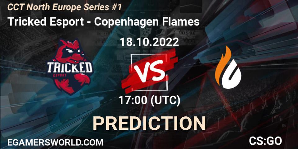 Prognoza Tricked Esport - Copenhagen Flames. 18.10.22, CS2 (CS:GO), CCT North Europe Series #1