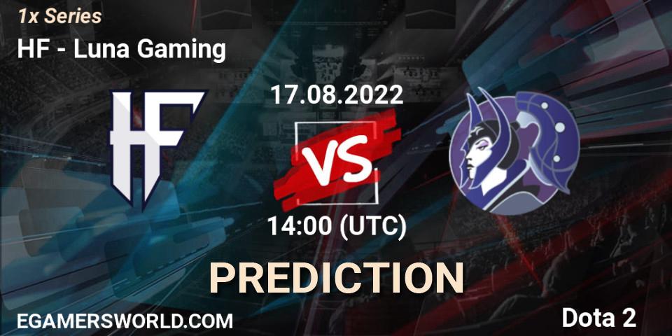 Prognoza HF - Luna Gaming. 17.08.2022 at 14:16, Dota 2, 1x Series