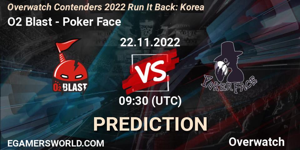 Prognoza O2 Blast - Poker Face. 22.11.2022 at 09:40, Overwatch, Overwatch Contenders 2022 Run It Back: Korea