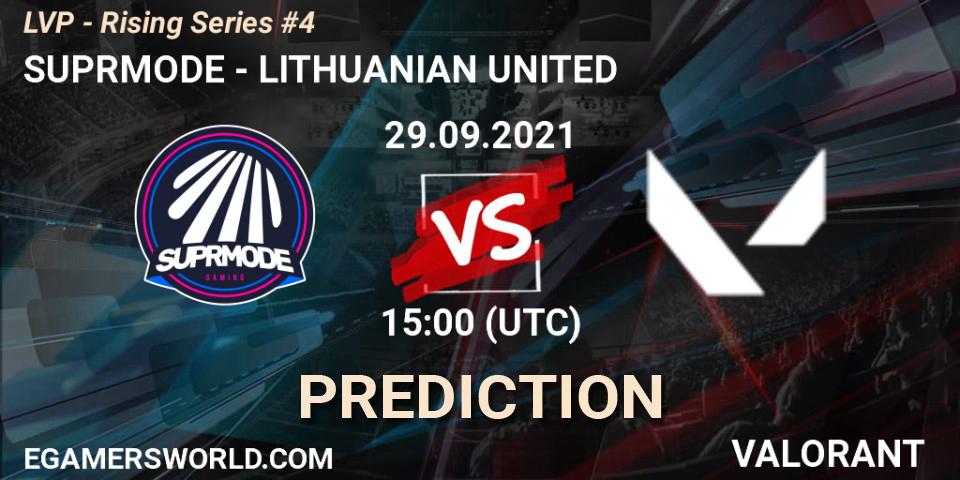 Prognoza SUPRMODE - LITHUANIAN UNITED. 29.09.2021 at 15:00, VALORANT, LVP - Rising Series #4
