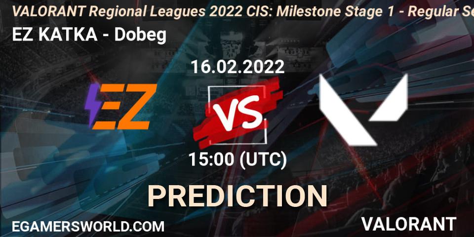Prognoza EZ KATKA - Dobeg. 16.02.2022 at 15:00, VALORANT, VALORANT Regional Leagues 2022 CIS: Milestone Stage 1 - Regular Season