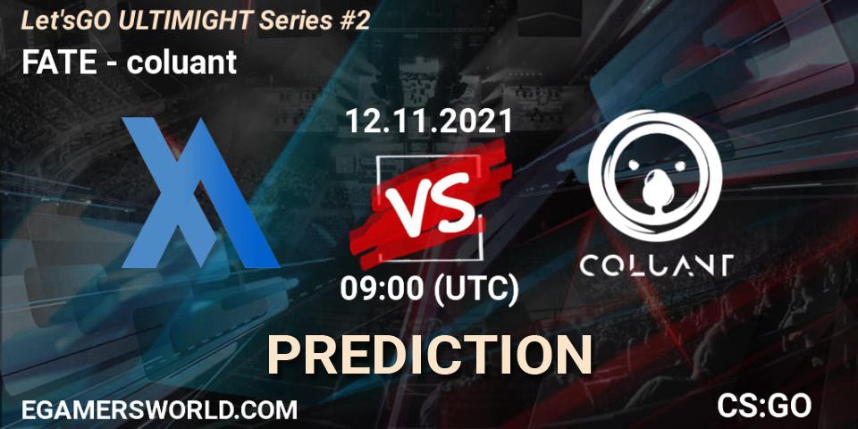 Prognoza FATE - coluant. 12.11.2021 at 09:00, Counter-Strike (CS2), Let'sGO ULTIMIGHT Series #2