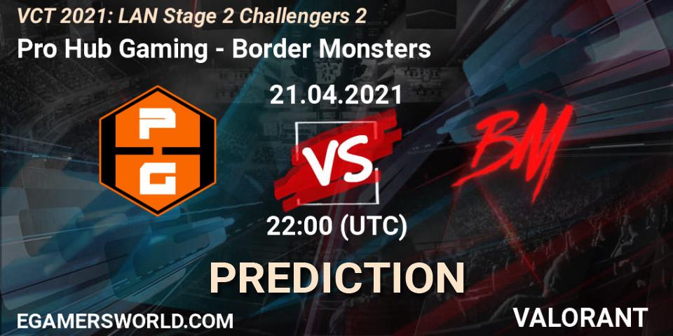 Prognoza Pro Hub Gaming - Border Monsters. 21.04.2021 at 22:00, VALORANT, VCT 2021: LAN Stage 2 Challengers 2