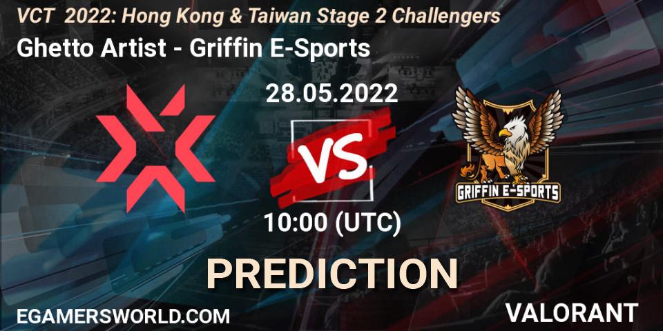 Prognoza Ghetto Artist - Griffin E-Sports. 28.05.2022 at 10:00, VALORANT, VCT 2022: Hong Kong & Taiwan Stage 2 Challengers