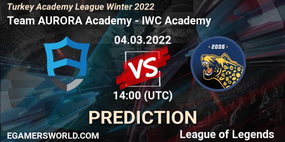 Prognoza Team AURORA Academy - IWC Academy. 04.03.2022 at 14:00, LoL, Turkey Academy League Winter 2022