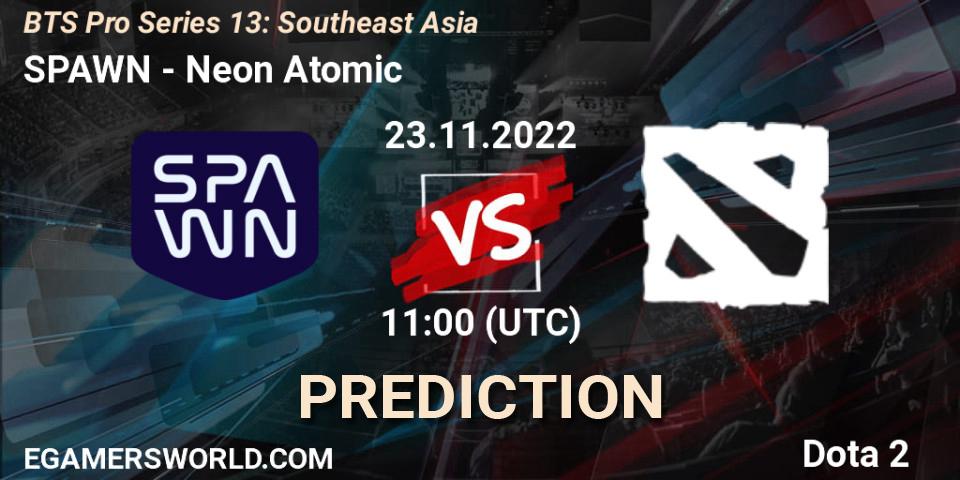 Prognoza SPAWN Team - Neon Atomic. 23.11.22, Dota 2, BTS Pro Series 13: Southeast Asia
