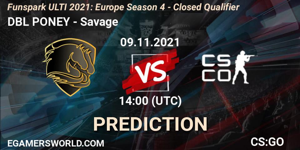 Prognoza DBL PONEY - Savage. 09.11.2021 at 14:10, Counter-Strike (CS2), Funspark ULTI 2021: Europe Season 4 - Closed Qualifier