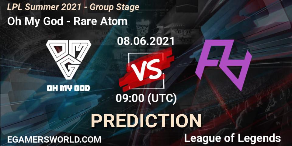 Prognoza Oh My God - Rare Atom. 08.06.2021 at 09:00, LoL, LPL Summer 2021 - Group Stage