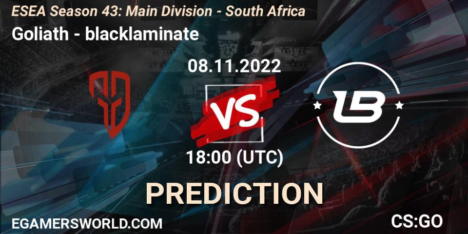 Prognoza Goliath - blacklaminate. 08.11.2022 at 18:00, Counter-Strike (CS2), ESEA Season 43: Main Division - South Africa