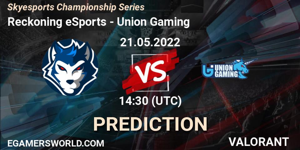 Prognoza Reckoning eSports - Union Gaming. 21.05.2022 at 15:30, VALORANT, Skyesports Championship Series