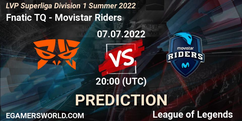 Prognoza Fnatic TQ - Movistar Riders. 07.07.2022 at 18:00, LoL, LVP Superliga Division 1 Summer 2022