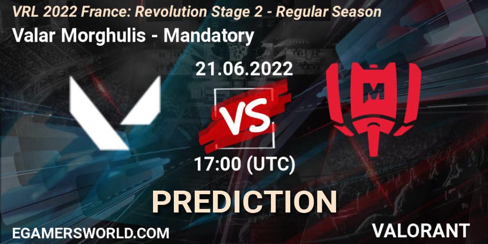 Prognoza Valar Morghulis - Mandatory. 21.06.2022 at 17:05, VALORANT, VRL 2022 France: Revolution Stage 2 - Regular Season