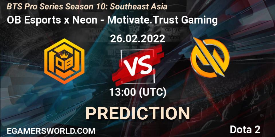Prognoza OB Esports x Neon - Motivate.Trust Gaming. 26.02.2022 at 13:19, Dota 2, BTS Pro Series Season 10: Southeast Asia
