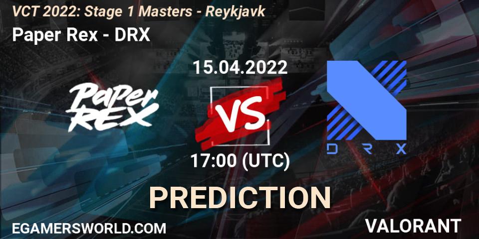 Prognoza Paper Rex - DRX. 15.04.2022 at 17:15, VALORANT, VCT 2022: Stage 1 Masters - Reykjavík