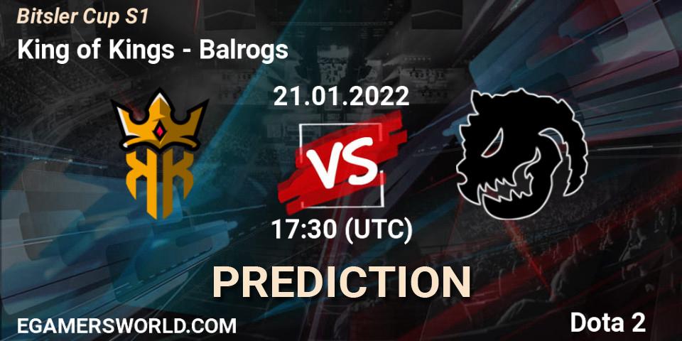 Prognoza King of Kings - Balrogs. 24.01.2022 at 21:09, Dota 2, Bitsler Cup S1