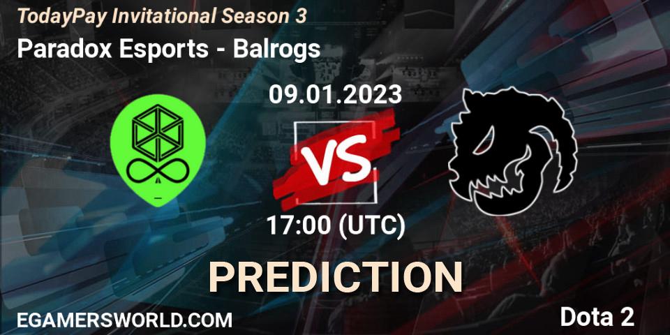 Prognoza Paradox Esports - Balrogs. 09.01.23, Dota 2, TodayPay Invitational Season 3