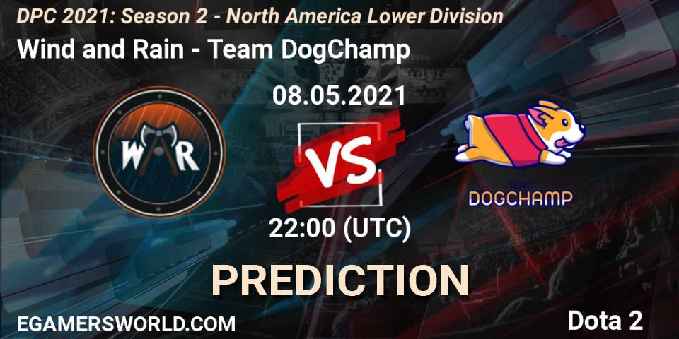 Prognoza Wind and Rain - Team DogChamp. 08.05.21, Dota 2, DPC 2021: Season 2 - North America Lower Division