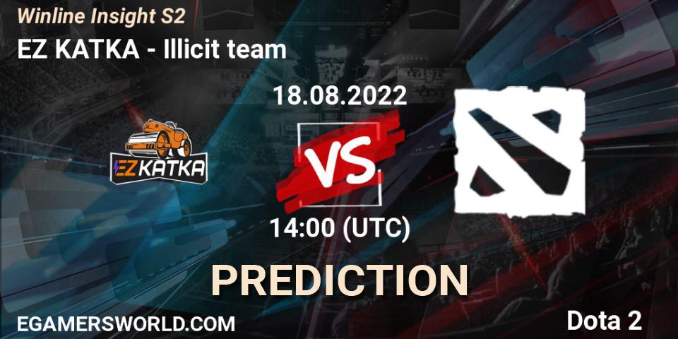 Prognoza EZ KATKA - Illicit team. 03.09.2022 at 14:02, Dota 2, Winline Insight S2
