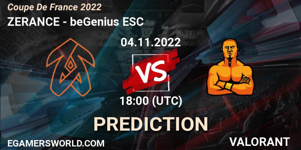 Prognoza ZERANCE - beGenius ESC. 04.11.2022 at 17:30, VALORANT, Coupe De France 2022