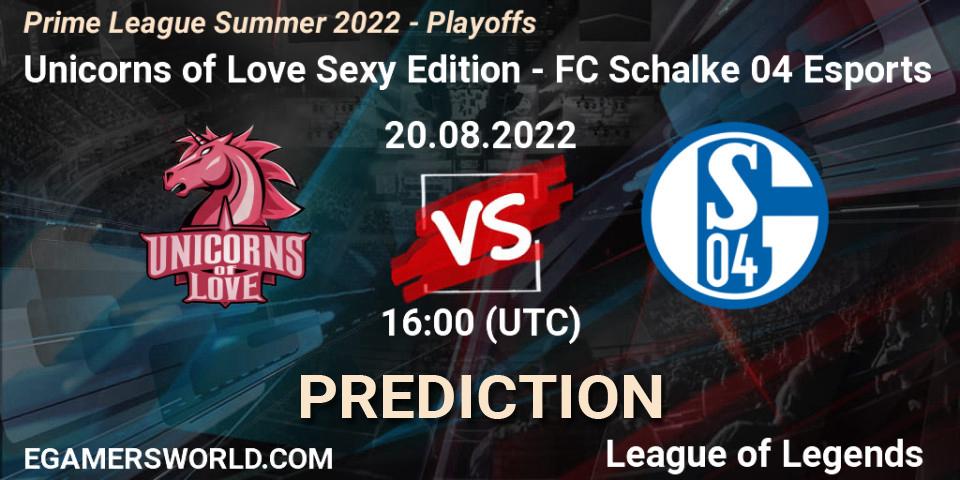 Prognoza Unicorns of Love Sexy Edition - FC Schalke 04 Esports. 20.08.2022 at 13:35, LoL, Prime League Summer 2022 - Playoffs