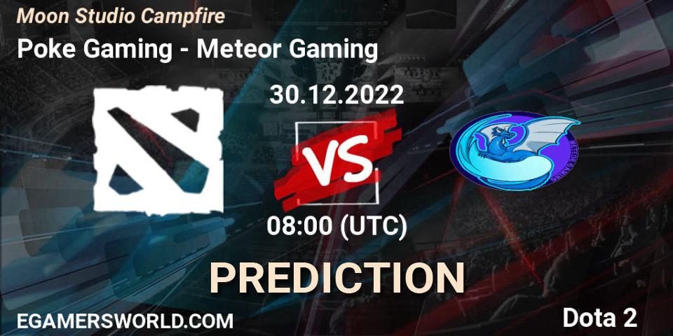 Prognoza Poke Gaming - Meteor Gaming. 30.12.2022 at 08:39, Dota 2, Moon Studio Campfire
