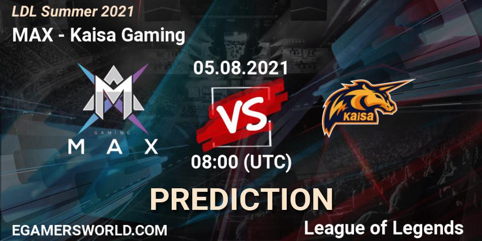 Prognoza MAX - Kaisa Gaming. 05.08.2021 at 09:30, LoL, LDL Summer 2021