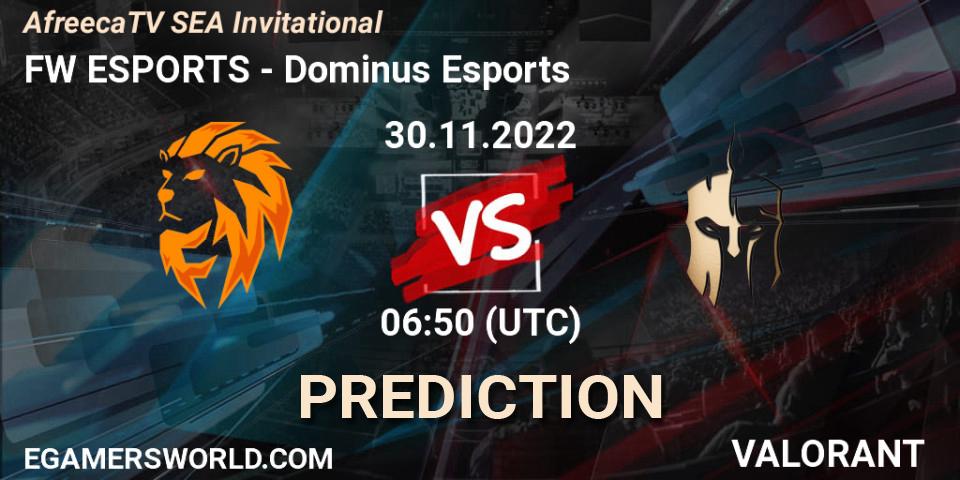 Prognoza FW ESPORTS - Dominus Esports. 30.11.2022 at 06:50, VALORANT, AfreecaTV SEA Invitational