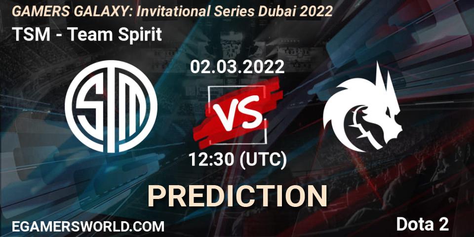 Prognoza TSM - Team Spirit. 02.03.22, Dota 2, GAMERS GALAXY: Invitational Series Dubai 2022
