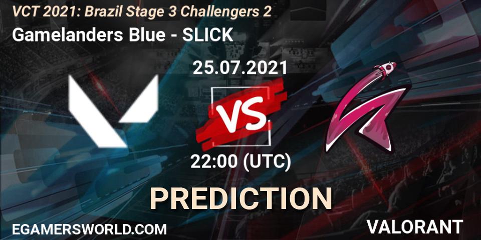 Prognoza Gamelanders Blue - SLICK. 25.07.2021 at 22:15, VALORANT, VCT 2021: Brazil Stage 3 Challengers 2